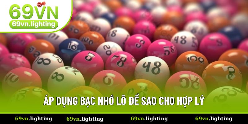 Áp dụng bạc nhớ lô đề sao cho hợp lý