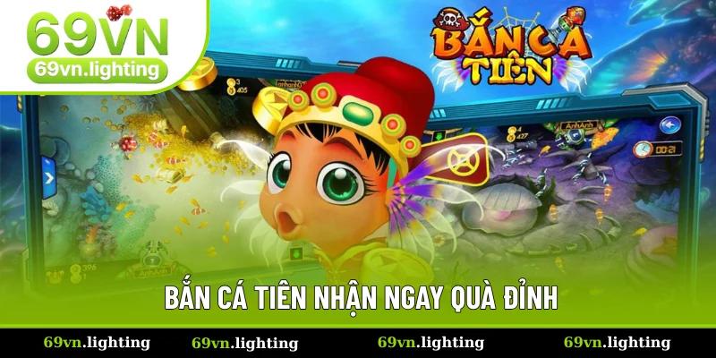 Game đổi thưởng bắn cá tiên