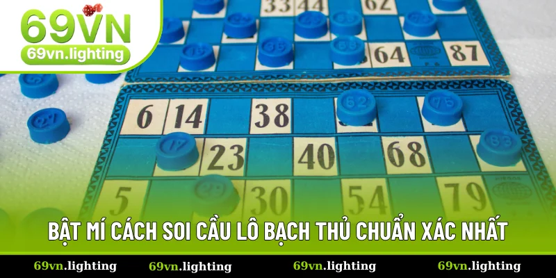 Bật mí một vài cách soi cầu hiệu quả từ chuyên gia