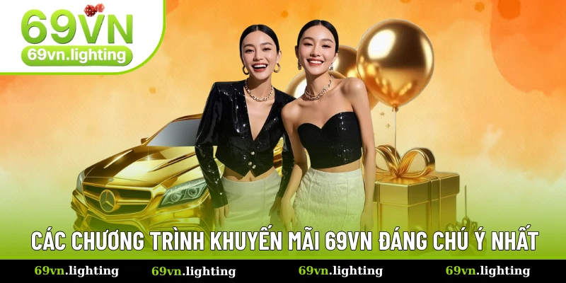 Top các khuyến mãi hấp dẫn không nên bỏ lỡ tại 69VN Top các khuyến mãi hấp dẫn không nên bỏ lỡ tại 69VN