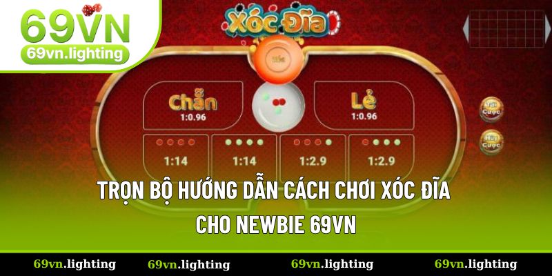 Hướng Dẫn Cách Chơi Xóc Đĩa Chi Tiết Đầy Đủ Nhất Cho Tân Thủ