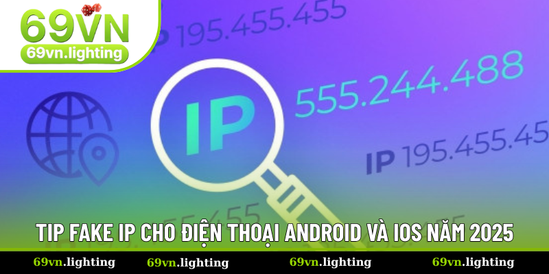 Lợi ích của việc fake IP trên điện thoại khi chơi game Lợi ích của việc fake IP trên điện thoại khi chơi game