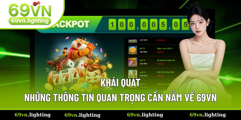 Trang Chủ 1 Khái quát các thông tin về thương hiệu nhà cái 69VN