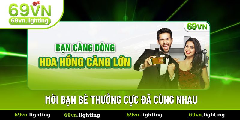 Trang Chủ 5 Mời bạn bè thưởng cực đã cùng nhau
