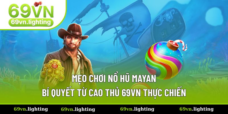 nổ hũ Mayan