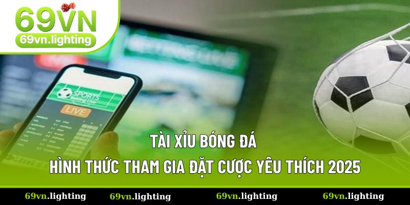 tài xỉu bóng đá