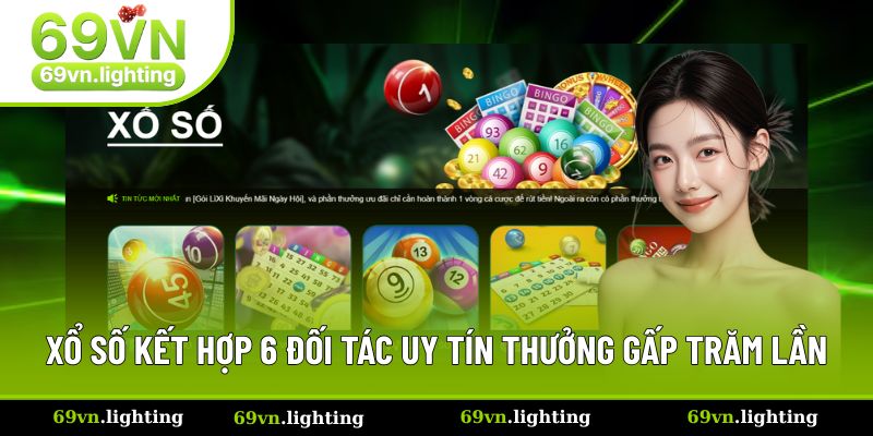 Xổ số kết hợp 6 đối tác uy tín thưởng gấp trăm lần Xổ số kết hợp 6 đối tác uy tín thưởng gấp trăm lần